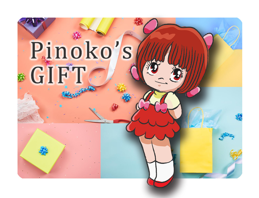Pinoko's GIFT